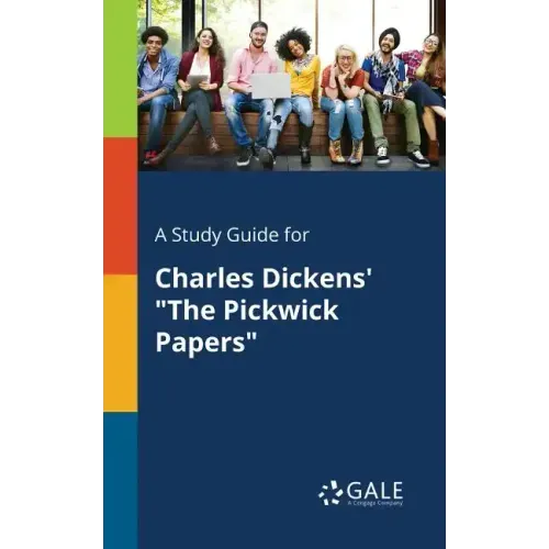 A Study Guide for Charles Dickens' "The Pickwick Papers"