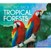 Bringing Back Our Tropical Forests