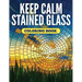 Keep Calm Stained Glass Coloring Book