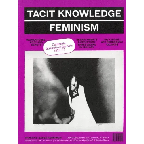Tacit Knowledge: Post Studio/Feminism: Calarts 1970-1977