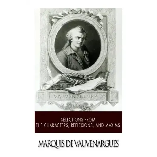 Selections from the Characters, Reflexions and Maxims