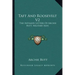 Taft and Roosevelt V2: The Intimate Letters of Archie Butt, Military Aide