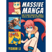 Massive Manga: How to Draw Characters, Animals, Vehicles, Mecha, and So Much More!
