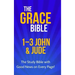 The Grace Bible: 1-3 John & Jude