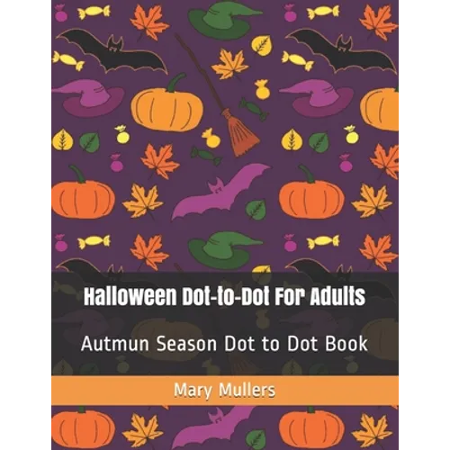 Halloween Dot-to-Dot For Adults: Autmun Season Dot to Dot Book