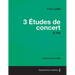 3 Etudes de Concert S.144 - For Solo Piano (1849)