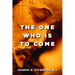 The One Who Is to Come