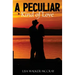 A Peculiar Kind of Love