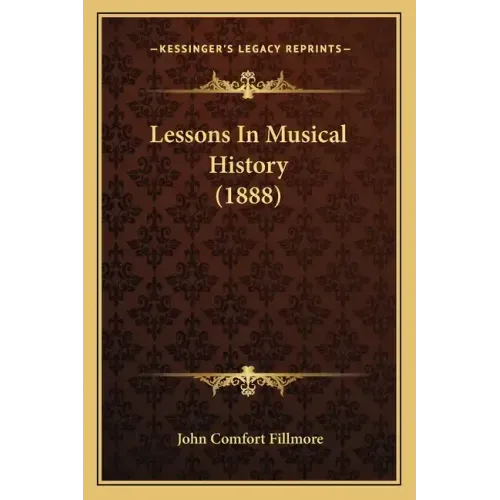 Lessons In Musical History (1888)