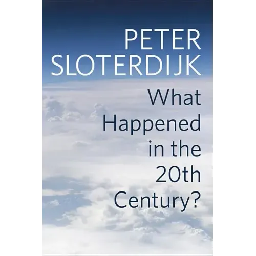 What Happened in the Twentieth Century?: Towards a Critique of Extremist Reason