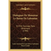 Dialogues De Monsieur Le Baron De Lahontan: Et D'Un Sauvage, Dans L'Amerique (1704)