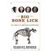 Big Bone Lick: The Cradle of American Paleontology