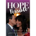 Hope Possible: A Network News Anchor's Thoughts On Losing Her Job, Finding Love, A New Career, and My Dog, Always My Dog
