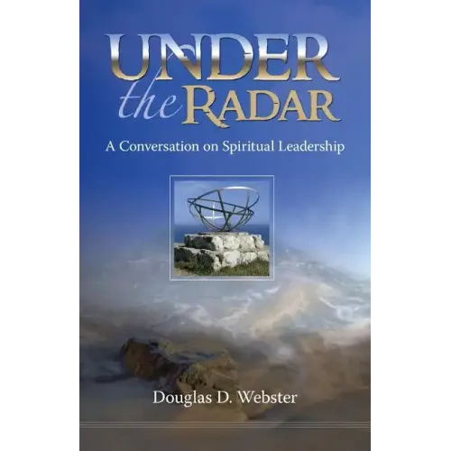 Under the Radar: A Conversation on Spiritual Leadership