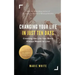 Changing Your Life in Just Ten Days: Creating the Life You Were Always Meant to Live