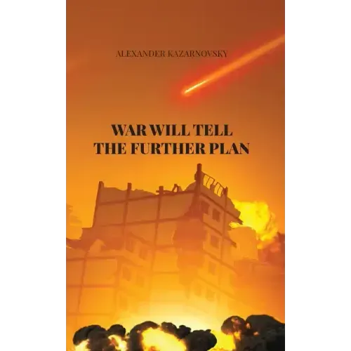 War Will Tell the Further Plan