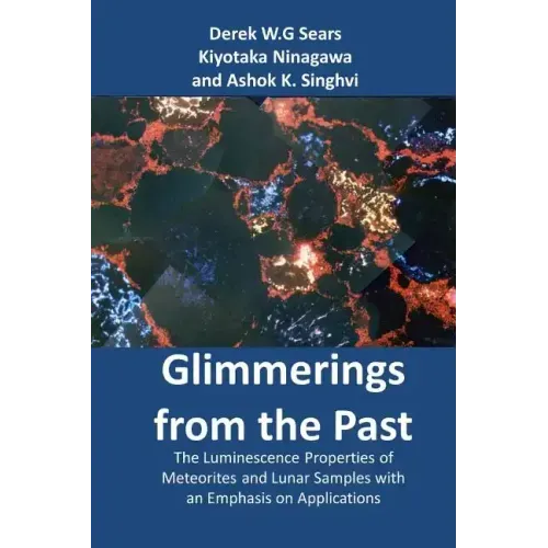 Glimmerings of the Past: The Luminescence Properties of Meteorites and Lunar Samples with an Emphasis on Applications