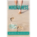 A Beginner's Guide to Mindfulness: Achieve peace with each step you take