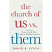 The Church of Us vs. Them: Freedom from a Faith That Feeds on Making Enemies