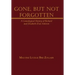 Gone, But Not Forgotten: A Genealogical History of Richard and Elizabeth (Fee) Ankrom