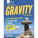 Gravity: Mass, Energy, and the Force That Holds Things Together with Hands-On Science
