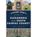 A History Lover's Guide to Alexandria and South Fairfax County