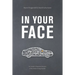 In Your Face: An Insider's Explosive Account of the Takata Airbag Scandal