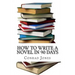 How to write a novel in 90 days.(A tried and tested system by a prolific author): Written by a published author who has been there and done it over a