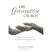 The Generative Church: Global Conversations about Investing in Emerging Generations