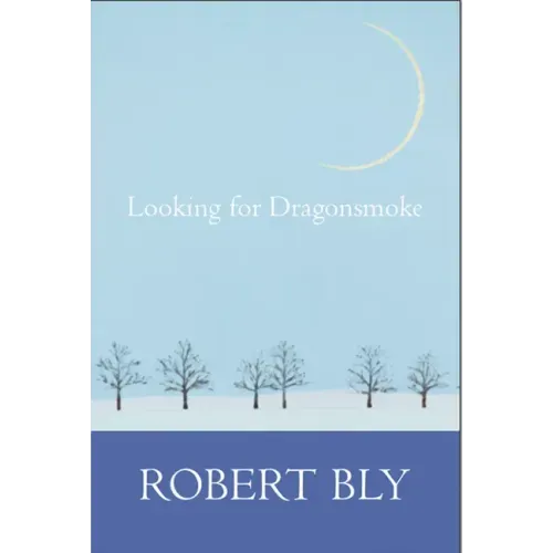 Looking for Dragon Smoke: Essays on Poetry