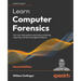 Learn Computer Forensics - Second Edition: Your one-stop guide to searching, analyzing, acquiring, and securing digital evidence