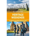 Heritage Weekends: 52 Breaks Exploring Britain's Past