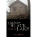 Cabin by Black Lake: The Horror Begins