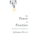 The Power of Practice: Spiritual Laws for an Extraordinary You