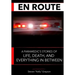 En Route: A Paramedic's Stories of Life, Death and Everything In Between