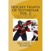 Hockey Fights Of Yesteryear Vol. 2: A Look Back On The Careers Of Classic NHL Enforcers