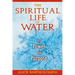 The Spiritual Life of Water: Its Power and Purpose