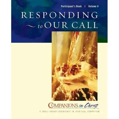 Responding to Our Call Participant's Book Vol 4: Companions in Christ
