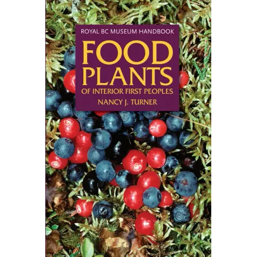 Food Plants of Interior First Peoples