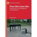 Those Who Come After: Postmemory, Acknowledgement and Forgiveness