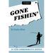 Gone Fishin'