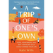 A Trip of One's Own: Hope, Heartbreak, and Why Traveling Solo Could Change Your Life