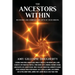 The Ancestors Within: Recognize and Embrace the Gifts of Your Origins