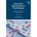 Essential Econometric Techniques: A Guide to Concepts and Applications