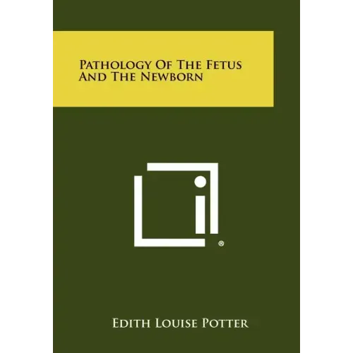 Pathology Of The Fetus And The Newborn
