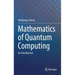 Mathematics of Quantum Computing: An Introduction