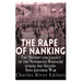 The Rape of Nanking: The History and Legacy of the Notorious Massacre during the Second Sino-Japanese War