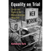 Equality on Trial: Gender and Rights in the Modern American Workplace
