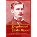 Deadwood in my Blood: Boone May, Gale Hill, Shotgun Messengers on the Deadwood Stage, and Their Historic Families