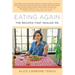 Eating Again: The Recipes That Healed Me